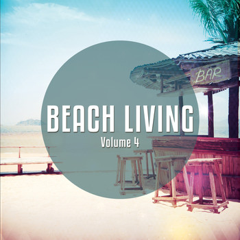 Various Artists - Beach Living - 2016, Vol. 4 (Sunny Summer Magic Tunes)