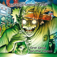 Tactical Groove Orbit - One Drop on the Globe