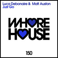 Luca Debonaire, Matt Auston - Just Go