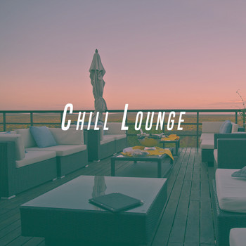 Chillout Lounge, Ambiente and Chillout Café - Chill Lounge
