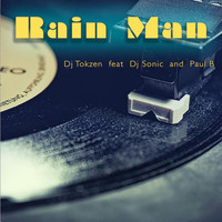 Dj Sonic - Rain Man (feat. DJ Sonic & Paul B)