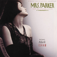 Mark Isham - Mrs. Parker And The Vicious Circle (Original Motion Picture Soundtrack)