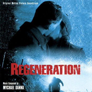Mychael Danna - Regeneration (Original Motion Picture Soundtrack)