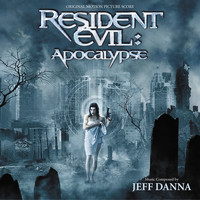 Jeff Danna - Resident Evil: Apocalypse (Original Motion Picture Score)