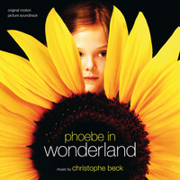 Christophe Beck - Phoebe In Wonderland (Original Motion Picture Soundtrack)