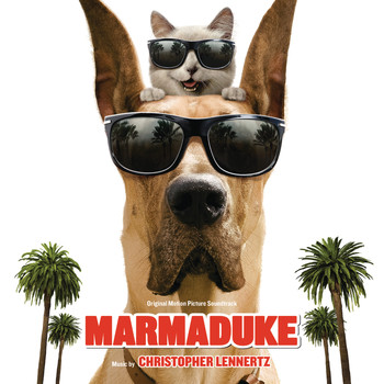 Christopher Lennertz - Marmaduke (Original Motion Picture Soundtrack)