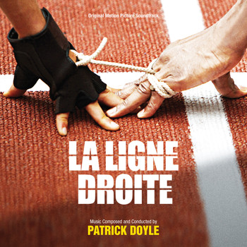 Patrick Doyle - La Ligne Droite (Original Motion Picture Soundtrack)