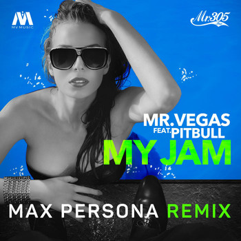 Pitbull - My Jam (Max Persona Remix) [feat. Pitbull]