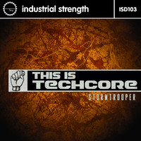 Stormtrooper - This Is Techcore (Explicit)