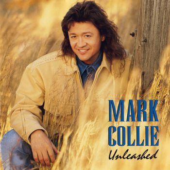 Mark Collie - Unleashed