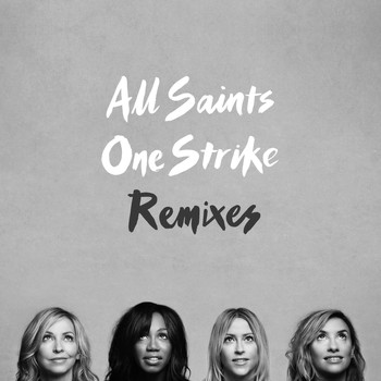 All Saints - One Strike (Remixes)