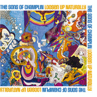 The Sons Of Champlin - Loosen Up Naturally
