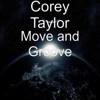 Corey Taylor - Move and Groove