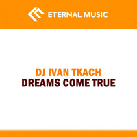 Dj Ivan Tkach - Dreams Come True