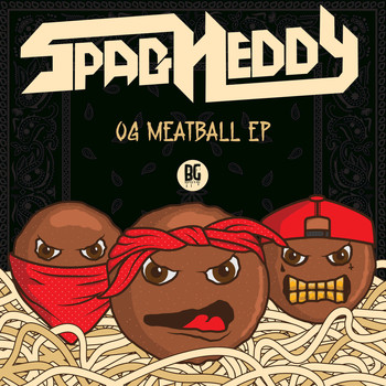 Spag Heddy - OG Meatball EP