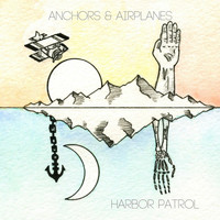 Harbor Patrol - Anchors & Airplanes