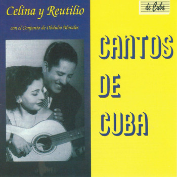 Celina y Reutilio - Cantos de Cuba