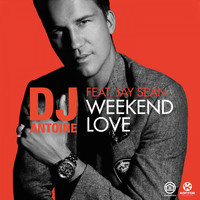 DJ Antoine feat. Jay Sean - Weekend Love