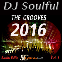 DJ Soulful - The Grooves 2016, Vol. 1 (Radio Edits)