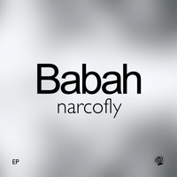 Babah - Narcofly EP