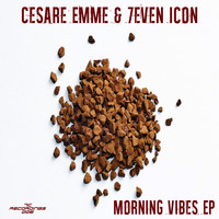 Cesare Emme & 7even Icon - Morning Vibes - EP