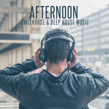 Various Artists - Afternoon Chillhouse & Deep House Music