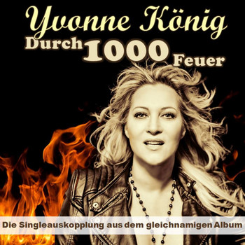 Yvonne König - Durch 1000 Feuer