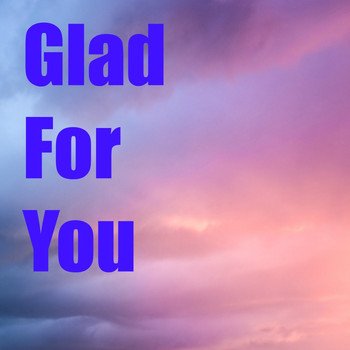 Various Artists - Glad For You