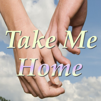 Various Artists - Take Me Home