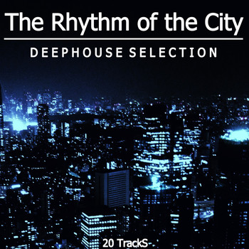 Various Artists - The Rhythm of the City (Deephouse Selection)