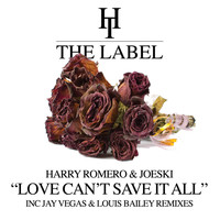 Harry Romero and Joeski - Love Can't Save It All