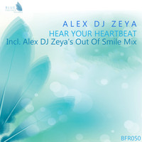 Alex DJ Zeya - Hear Your Heartbeat