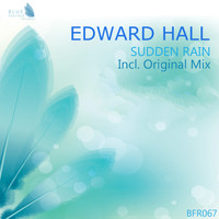 Edward Hall - Sudden Rain