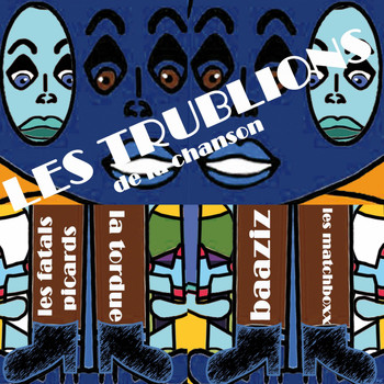 Various Artists - Les trublions de la chanson (Explicit)