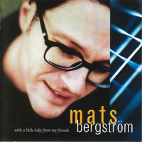Mats Bergström - With a Little Help from My Friends
