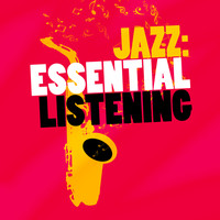 Jazz Piano Essentials - Jazz: Essential Listening
