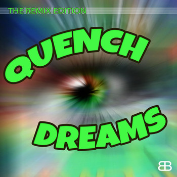 Quench - Dreams (The Remix Edition)
