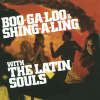 The Latin Souls - Boo-Ga-Loo & Shing-a-Ling