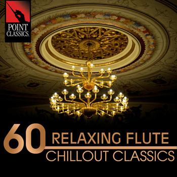 Various Artists - 60 Relaxing Flute Chillout Classics