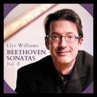 Llŷr Williams - Beethoven Sonatas, Vol. 3