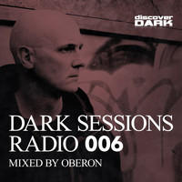 Oberon - Dark Sessions Radio 006 (Mixed by Oberon)