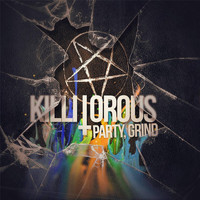 Killitorous - Party Grind