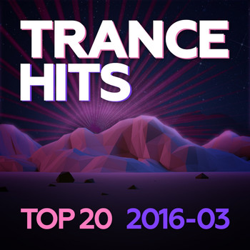 Various Artists - Trance Hits Top 20 - 2016-03