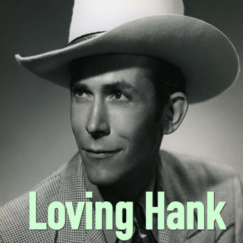 Hank Williams - Loving Hank