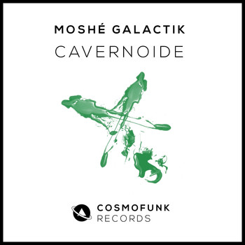 Moshe Galactik - Cavernoïde