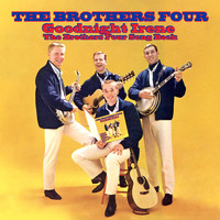 The Brothers Four - Goodnight Irene: The Brothers Four Song Book