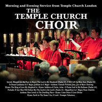The Temple Church Choir - Morning and Evening Service from Temple Church London