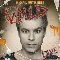 Michael Mittermeier - WILD