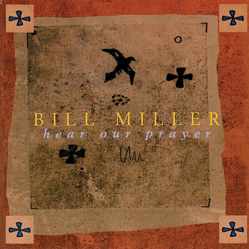 Bill Miller - Hear Our Prayer