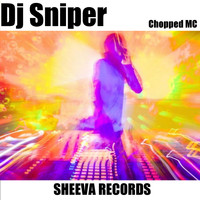 dj sniper - Chopped MC